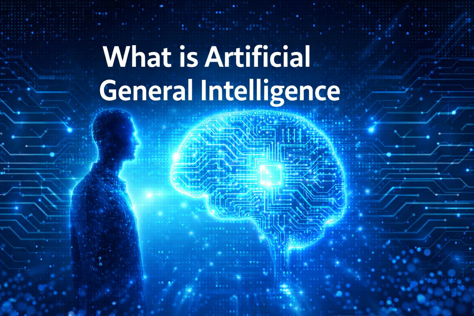 What is Artificial General Intelligence in AI explained with future artificial intelligence concept